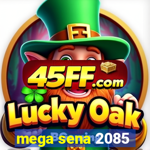 mega sena 2085